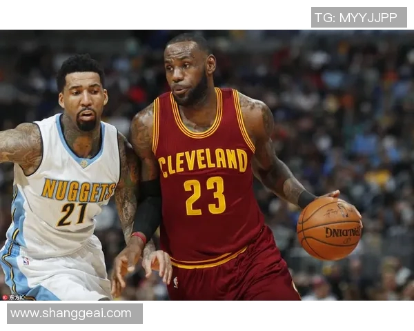 骑士与掘金对决数据分析及关键统计表现全面解读 骑士与掘金对决数据分析及关键统计表现全面解读