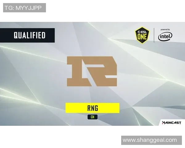 RNG在Major赛中的强势表现与战术分析深度解读 RNG在Major赛中的强势表现与战术分析深度解读